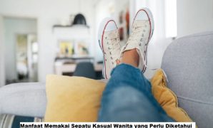 Manfaat Memakai Sepatu Kasual Wanita yang Perlu Diketahui Sepatu Kasual Wanita