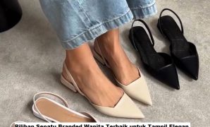 Pilihan Sepatu Branded Wanita Terbaik untuk Tampil Elegan Sepatu Branded Wanita